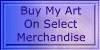 Buy My Art On Select Merchandise